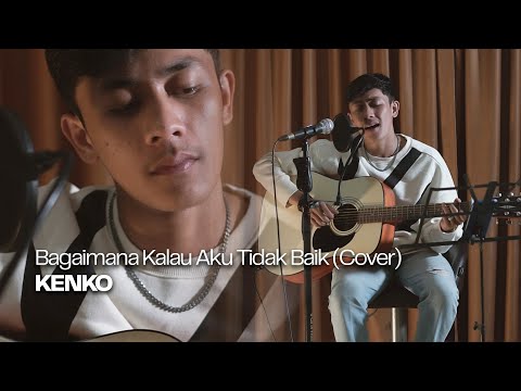 BAGAIMANA KALAU AKU TIDAK BAIK BAIK SAJA - JUDIKA || Cover by KENRIZ IDOL