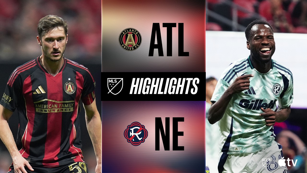 Atlanta United vs New England Revolution Highlights