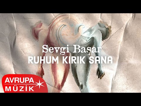 Sevgi Başar - Ruhum Kırık Sana (Official Audio)