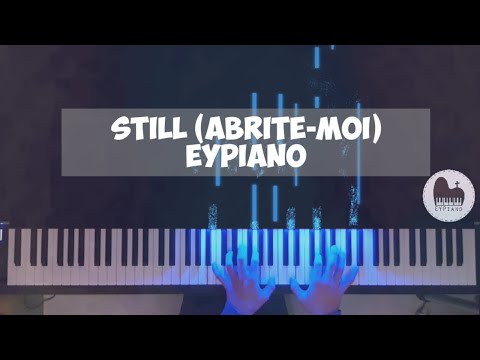 Still (Abrite moi) - Piano cover by EYPiano