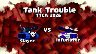 Tank Trouble - Slayer vs Infuriator TTCA 2026