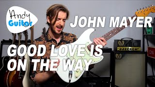 JOHN MAYER - GOOD LOVE IS ON THE WAY GUITAR TUTORIAL - RIFF AND RHYTHM PARTS