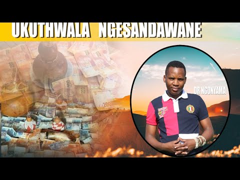 ISANDAWANE ESIYISITHWALO SIDLA AMA PERIOD OMUNT WESIFAZANE|DR NGONYAMA