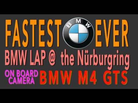 BMW M4 GTS - Fastest BMW Lap Ever on the Nordschleife - Nürburgring BMW