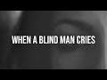 Metallica - When A Blind Man Cries [Full HD] [Lyrics]
