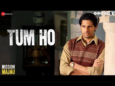 Anurag Mohn  Tum Ho - Mission Majnu 