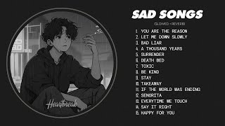 Download lagu Best Slowed Sad Songs - Sad Love Songs That Make You Cry - Songs to Listen to When You Are Sad mp3