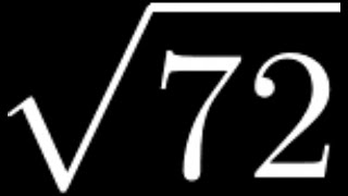 How to Compute the Square Root of 72: Sqrt(72)