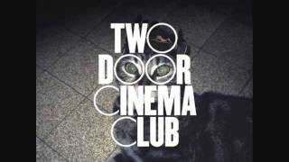 Two Door Cinema Club - This Is The Life