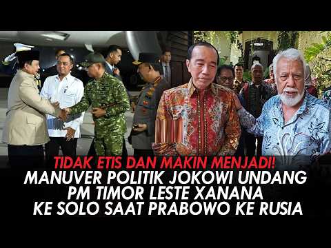 TIDAK ETIS & MAKIN MENJADI! MANUVER POLITIK JOKOWI UNDANG PM XANANA KE SOLO SAAT PRABOWO KE RUSIA
