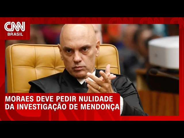 Moraes deve pedir nulidade de investigação e alegar ilações | BOLETIM CNN