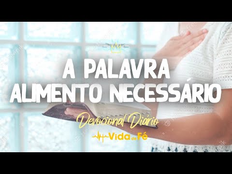 A Palavra, Alimento Necessário (C.H. Spurgeon) | Devocional Diário #539