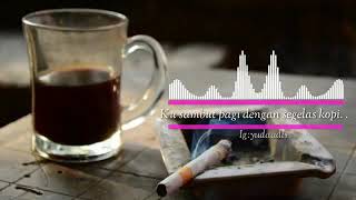 Download lagu STORY WA 30 DETIK KOPI HITAM mp3