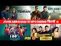 John Abraham Upcoming  Movies In 2023 & 2024 | Top 10 John Abraham Upcoming Films List |Tehran,Tariq