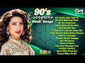 90 S Evergreen Hindi Songs Old Songs 90s Love Songs Sadabahar Gane Hindi Gaane 90 S Hits