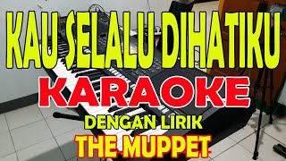 Download lagu KAU SELALU DI HATIKU [THE MUPPET] THE MUPPET II LIRIK II HD mp3