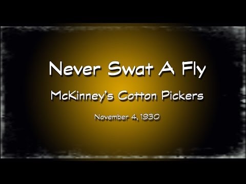 McKinney's Cotton Pickers - Never Swat A Fly (1930)