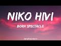 Niko Hivi Born Spectacle Official Lyric Video