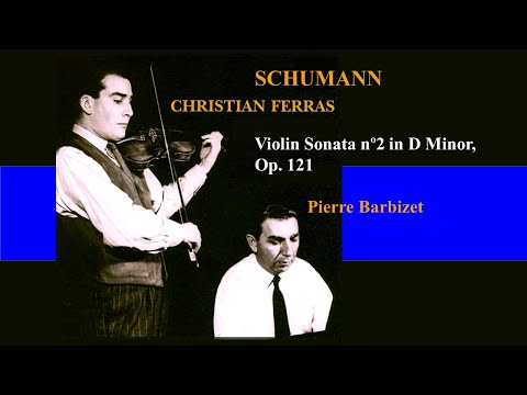 Violin Sonata nº2 in D Minor, Op. 121 ~ Christian Ferras, Pierre Barbizet
