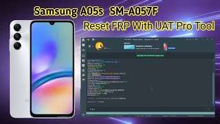 Samsung Galaxy A05S SM A057F  Reset FRP With Unlock Tool