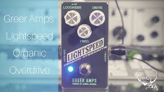 Video thumbnail for Greer Amps | Lightspeed Organic Overdrive by Rabea Massaad
