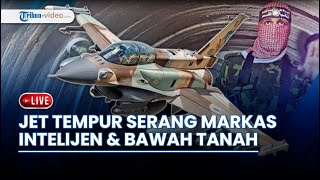 Jet Tempur Serang Maskas Intelijen, Sinwar Tolak Sembunyi hingga Aksi Pemboman di Rumah Netanyahu
