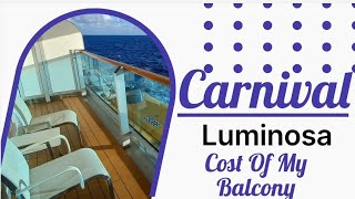 Cost of my balcony on Carnival Luminosa @julescruisecompanion