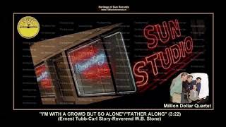 (1956) Sun &#39;&#39;I&#39;m With A Crowd But So Alone&#39;&#39;/&#39;&#39;Father Along&#39;&#39; Million Dollar Quartet
