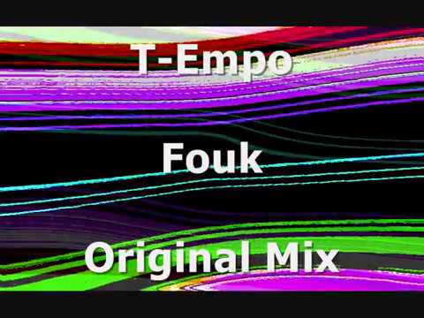 T-Empo - Fouk (Original Mix)