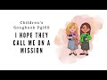 I Hope They Call Me on a Mission | LDS Primary Song Sing Along
