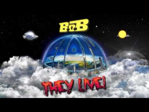 They Live - B.o.B. (EARTH New Mixtape) with Visual Lyrics