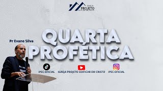 QUARTA PROFÉTICA - 30/10/24