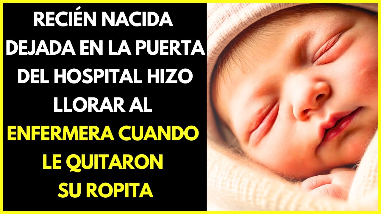 RECIÉN NACIDO DEJADO EN LA PUERTA DEL HOSPITAL HIZO LLORAR AL ENFERMERA CUANDO LE QUITARON SU ROPITA