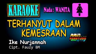 Download lagu TERHANYUT DALAM KEMESRAAN [Karaoke Nada WANITA] mp3