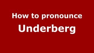 How to pronounce Underberg