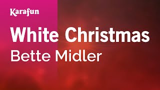 White Christmas - Bette Midler | Karaoke Version | KaraFun