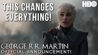 Official Announcement: George RR Martin Reveals New Details That Will Literally Change Everything!