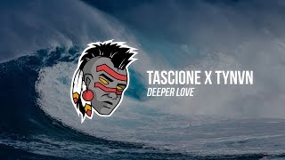 TA$C!ONE X TYNVN - Deeper Love