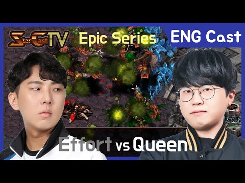 [ENG] "What a Sick game?! #8" Effort vs Queen - Starcraft Remastered (StarCastTV English) N.317