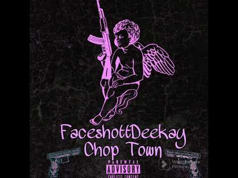 FaceShottDeekay - Chop Town