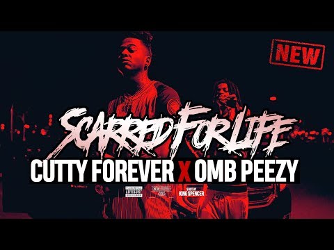 Cutty Forever x OMB Peezy | Scarred For Life Remix (Shot by King Spencer)