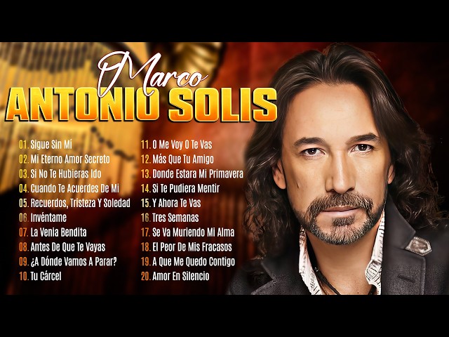 MARCO ANTONIO SOLÍS EXITOS MUSICA ROMANTICOS - MARCO ANTONIO SOLÍS 20 GRANDES EXITOS ENGANCHADOS SDDEFAULT Thumbnail