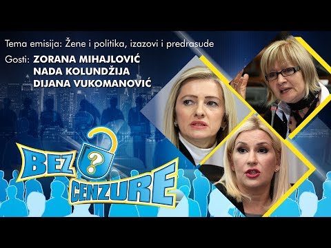 BEZ CENZURE - Zorana Mihajlović, Dijana Vukomanović i Nada Kolundžija