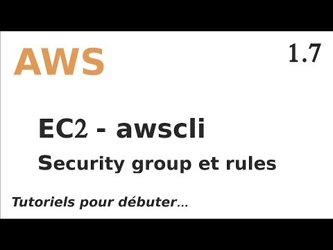 AWS 1 7 EC2 CREER DES SECURITY GROUPS ET REGLES VIA AWSCLI