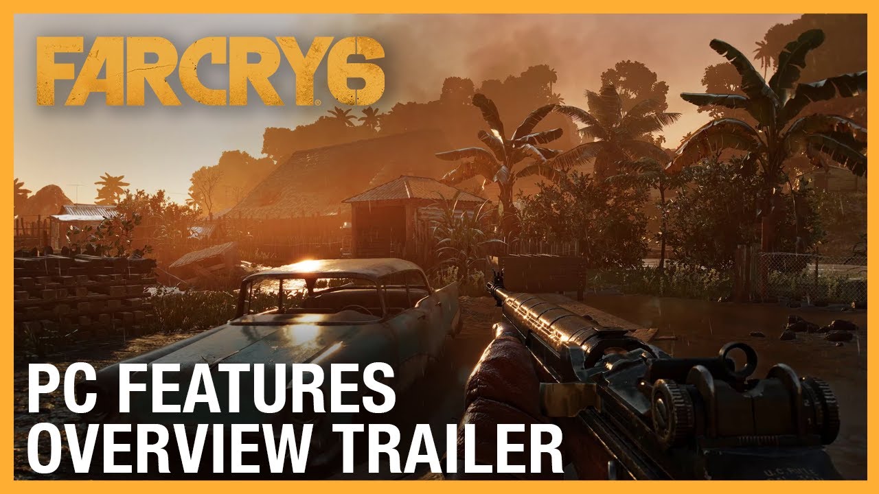 Far Cry 6: PC Features Overview Trailer | Ubisoft [NA] - YouTube