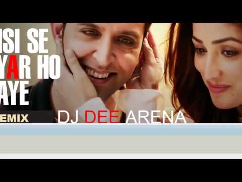 Kisi Se Pyar Ho Jaye - DJ DEE ARENA