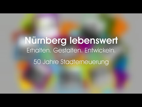 50 Jahre Stadterneuerung in Nürnberg
