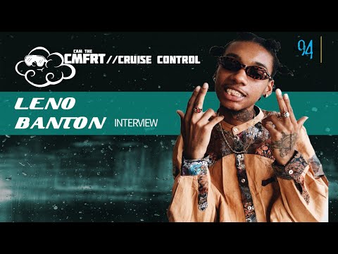 LENO BANTON INTERVIEW : CRUISE CONTROL