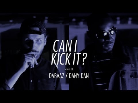 CAN I KICK IT ? (S04-E01) DABAAZ & DANY DAN / Prod : DRIXXXÉ