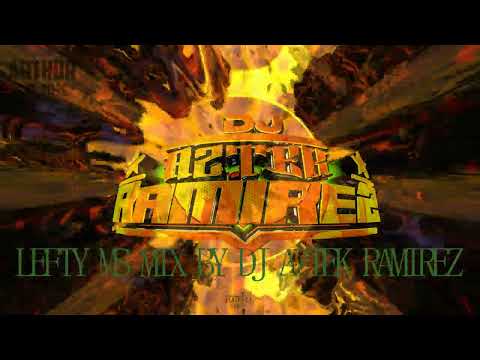 LEFTY SM MIX BY DJ AZTEK R